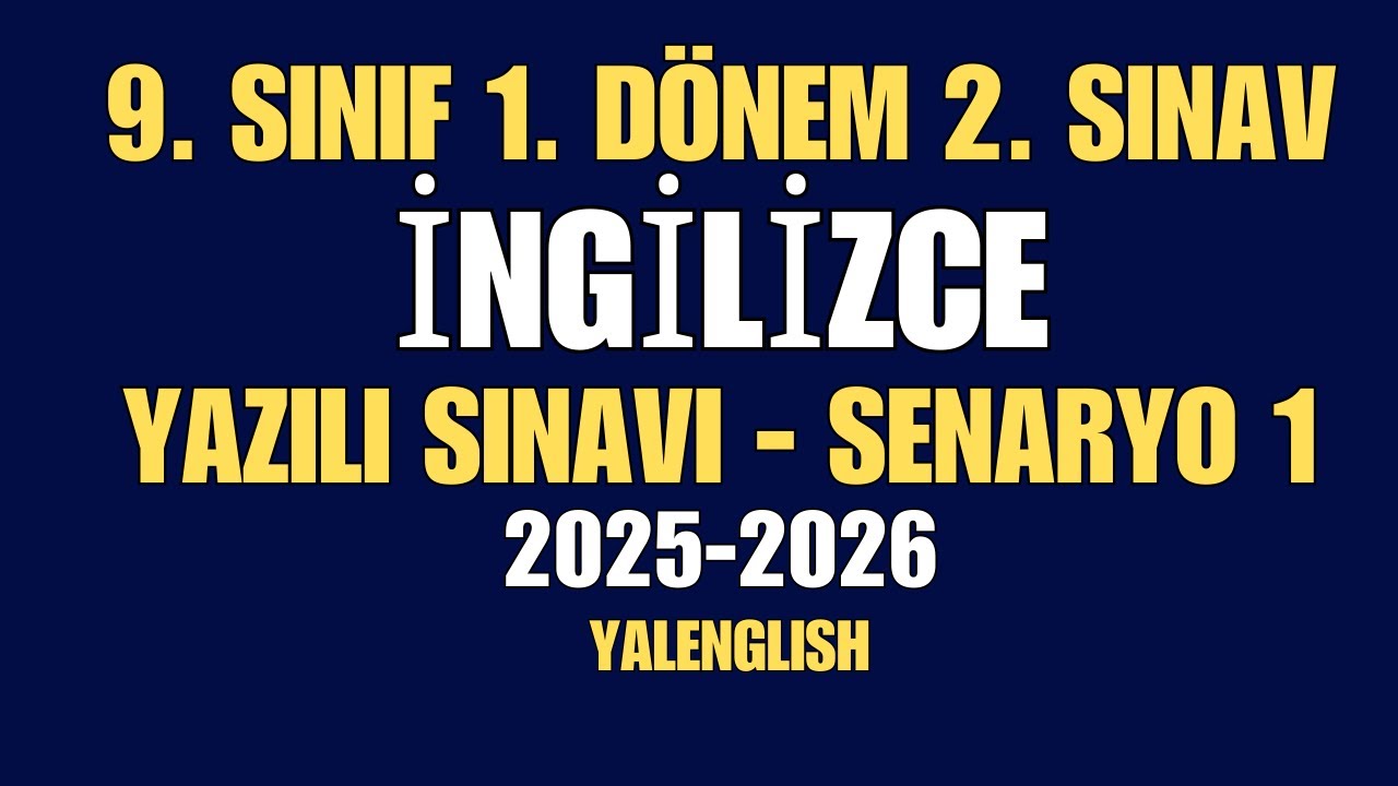 9. Sınıf İngilizce 1. Dönem 2. Sınav 1. Senaryo Maarif Modeli 2025-2026