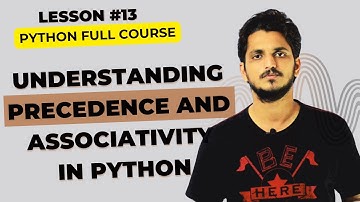 Understanding  Precedence and Associativity in Python || Lesson 13 ||