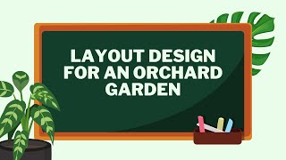 Layout Design for an Orchard Garden / TLE/EPP 6