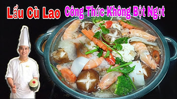 Cách Nấu Lẩu Cù Lao Chuẩn Vị Xưa, Công Thức Không Bột Ngọt