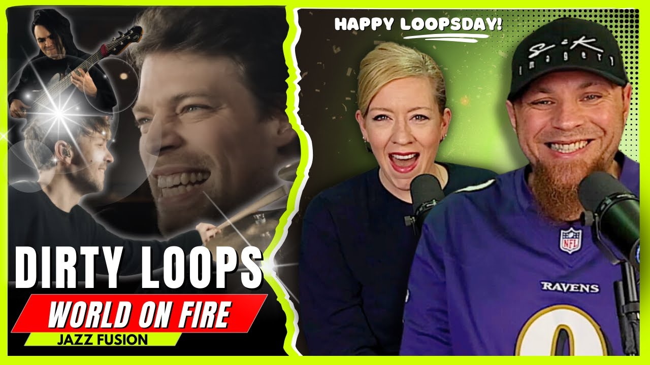 DIRTY LOOPS "World On Fire"  // Audio Engineer & Wifey FIRST-TIME Reaction & Review