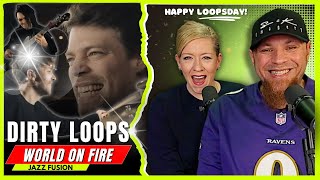 DIRTY LOOPS "World On Fire"  // Audio Engineer & Wifey FIRST-TIME Reaction & Review