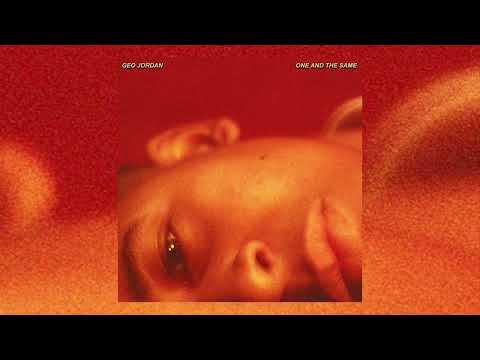 One And The Same (Official Audio) // Geo Jordan