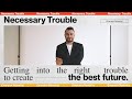 NECESSARY TROUBLE | Emerson Nowotny - MOSAIC