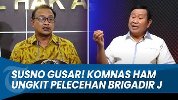 SUSNO DUADJI GUSAR! Lihat Komnas HAM Ungkit Pelecehan di Kasus Brigadir J: Kalau Berbuat, Buktikan!