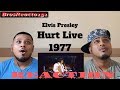 Elvis Presley - Hurt Live 1977 | REACTION