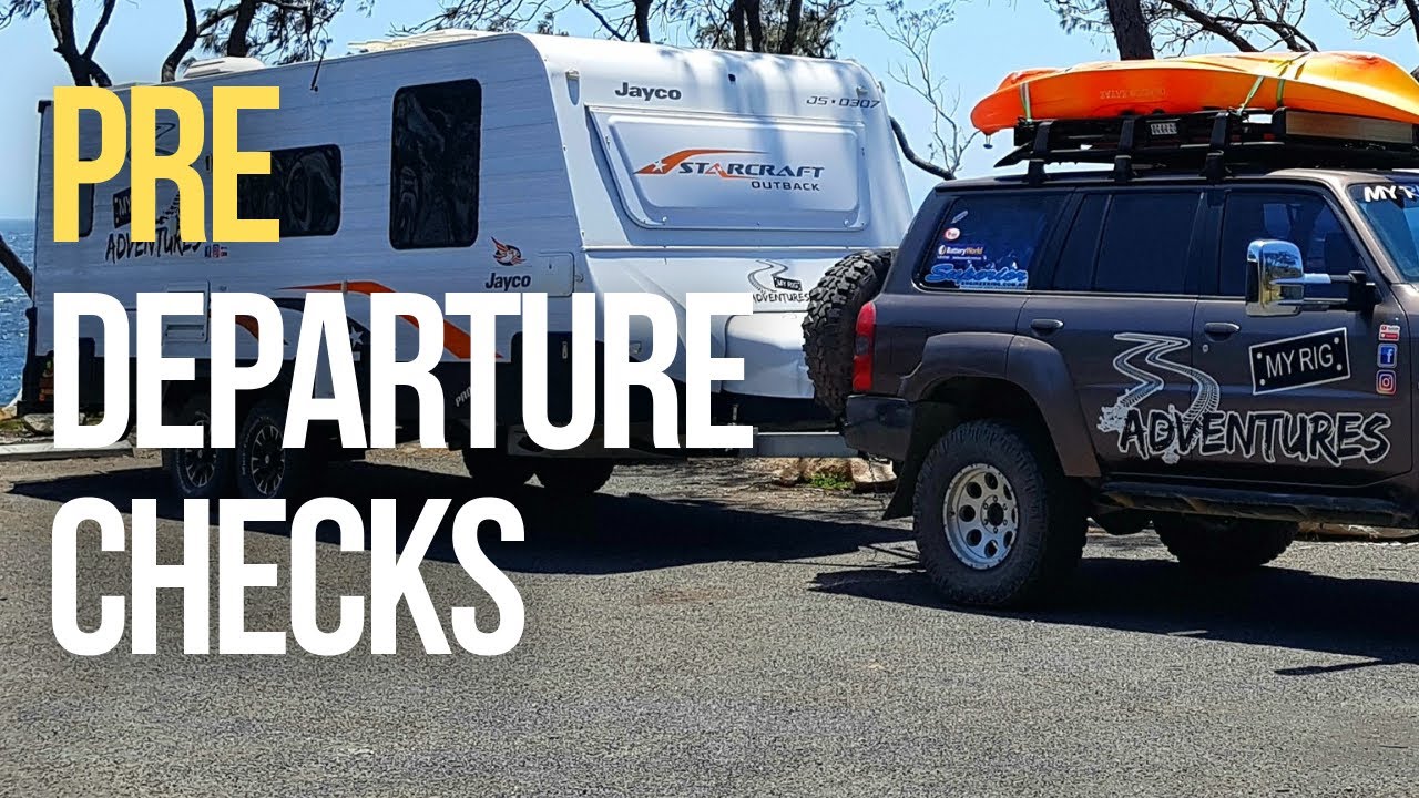 Caravan Pre-Departure Checklist: Hitching Up, Tow Prep & Pack Down