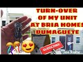 Turnover of my  unit at bria homes dumaguete