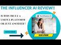 The Influencer AI-Did This REALLY Serve The Expected Purpose Or ??See(WATCH Before use)