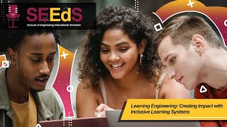 Learning Engineering: Creating Impact with Inclusive Learning Systems with Scotty Craig