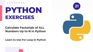 How To Calculate Factorials of ALL Numbers Up to N in Python | Nested For Loop | Python Exercises