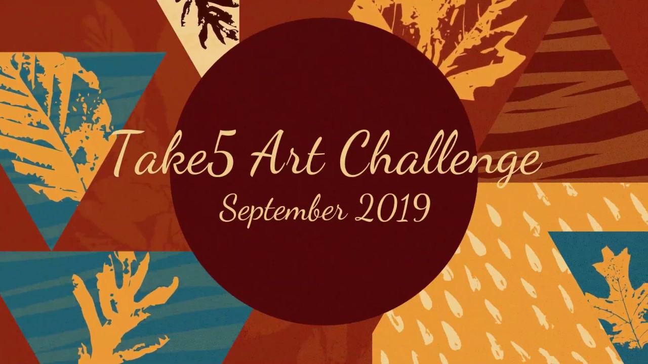 Take5 Art Challenge September 2019 YouTube