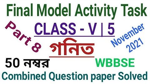 Class 5 Mathematics Final Activity Task Part 8|40 Marks Combined Question paper Solved Oct-Nov 2021