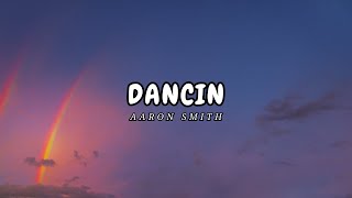 Aaron Smith - Dancin Lyrics