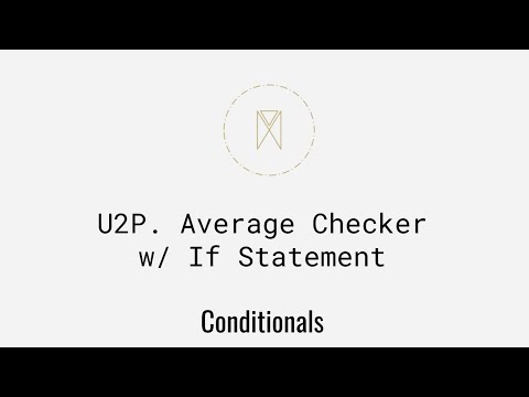 Average Checker w/ If Statement | Conditionals U2P1