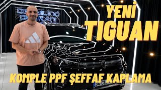 Yeni Tiguan Komple PPF Şeffaf Kaplama Uygulaması