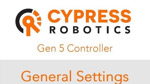 Cypress Robotics Gen5 - General Settings