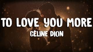 Céline Dion - To Love You More 