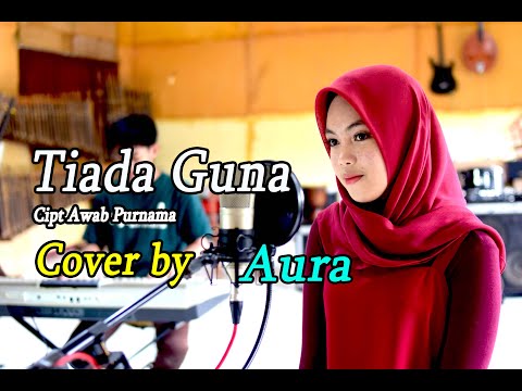 TIADA GUNA (Elvi S) - Aura Bylqis # Dangdut Cover