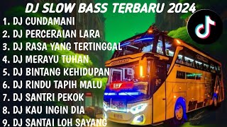 Dj Slow  Bass Terbaru 2024  Dj Cundamani  Dj Tiktok Terbaru 2024  Album trending