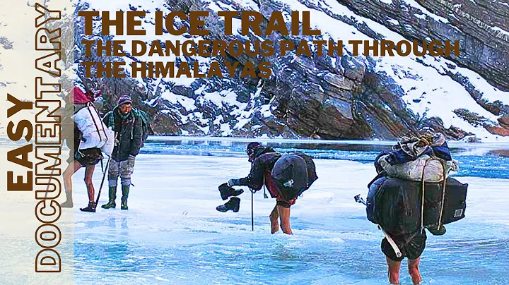 The Ice Trail:  The Dangerous Path Through the Himalayas - Full Easy Documentary