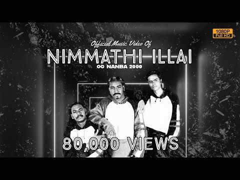 OG Nanba   Nimmathi Illai 2000 Video Song