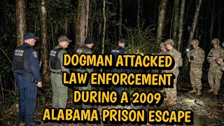 DOGMAN ATTACKED LAW ENFORCEMENT DURING 2009 ALABAMA PRISON ESCAPE