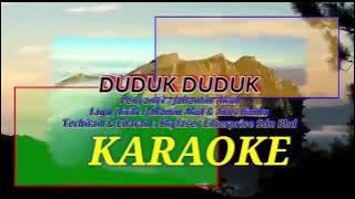 Duduk-Duduk KARAOKE Original}jahamin Akul