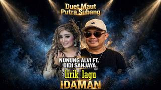 Nunung Alvi feat Didi Sanjaya -IDAMAN (official lyric) Cipt. Didi Sanjaya.