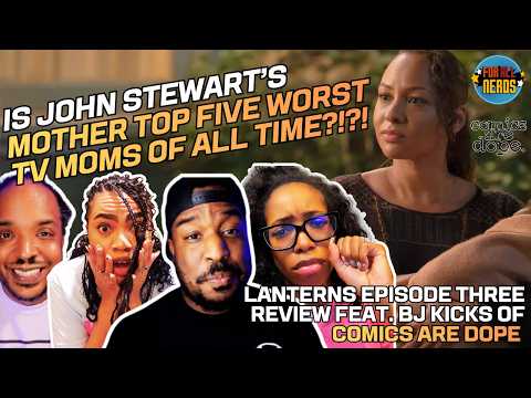Is John Stewart's Mom The Worst Of All Time? "Lanterns Episode Three Outkast Review Feat. BJ Kicks"