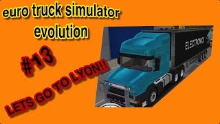 Euro Truck Evolution Simulator LETS GO TO LYON #13 - Android/iOS Gameplay HD