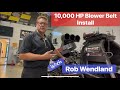 How to install a 10,000 hp blower belt￼ (Star Racer)￼