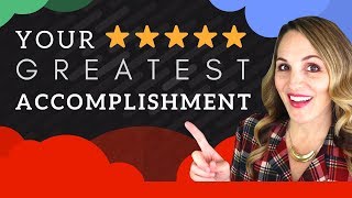 What Is Your Greatest Accomplishment Interview Question - BEST Example Answer