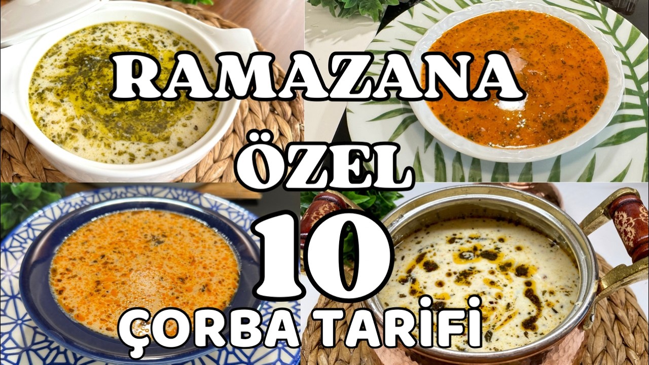 ✅RAMAZANA ÖZEL ÇORBA TARİFLERİ😍10 FARKLI ÇORBA ÇEŞİTLERİ ve TARİFİ 🍜 İftar Yemekleri🔝Çiçekintarifler