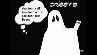 Crissy B - Ghosting Prod By Unstable Music And Aloha From Hell