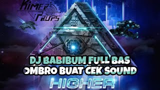 DJ BABIBUM FULL BASS PALING DI CARI BUAT CEK SOUND