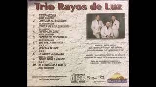 Video thumbnail of "Trio Rayo De Luz Que Bella Historia"