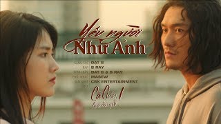 Yêu Người Như Anh (OST Cà Chớn! Anh Đừng Đi)