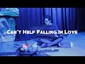 Can&#39; t Help Falling In Love - Cover
