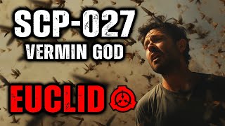 SCP-027 - The Vermin God : Object Class - Euclid