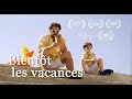 BIENTÔT LES VACANCES - Court-Métrage (Soon on Holiday - FS100 Short Film)