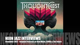 Neon Jazz Interview - Bandleader, Bassist & Composer Graydon Peterson of the Jazz Outfit Thoughtcast
