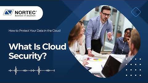 What Is Cloud Security? Understanding How to Protect Your Data in the Cloud