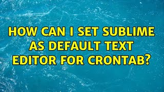 How can I set sublime as default text editor for crontab?