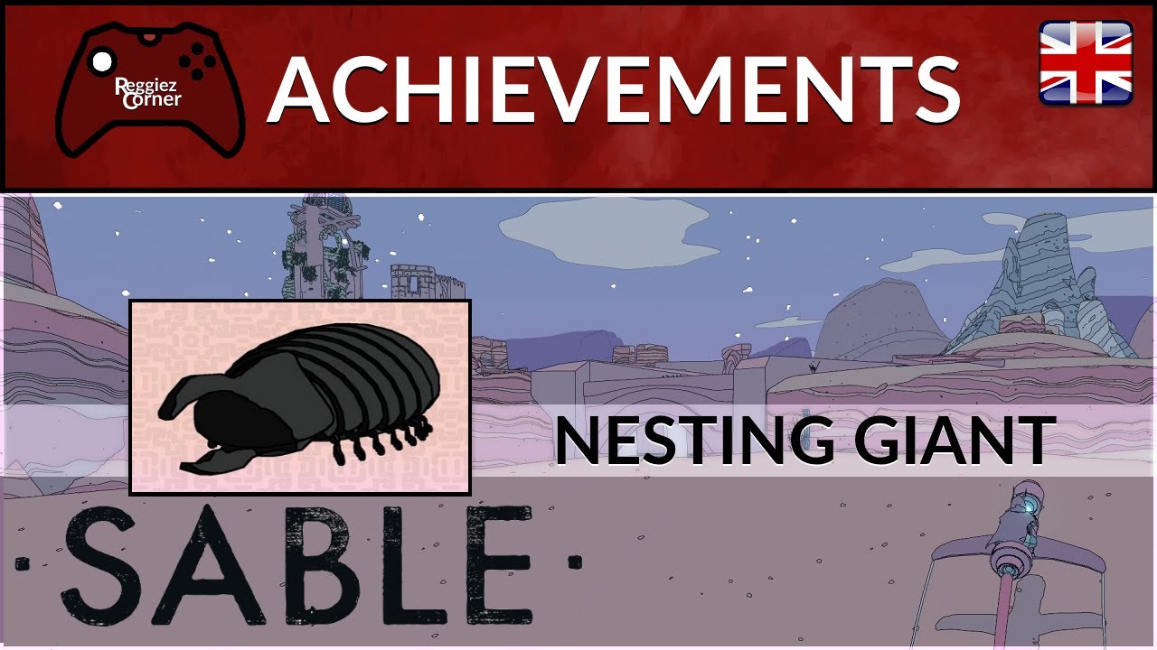 Nesting Giant - Achievement Guide - Sable