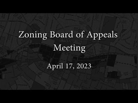 Zoning Board of Appeals Meeting - April 17, 2023