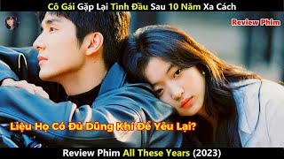 [Review Phim] Cô Gái Gặp Lại Tình Đầu Sau 10 Năm Xa Cách