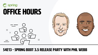 Spring Office Hours S4E13 - Spring Boot 3.5 Release Party with Phil Webb