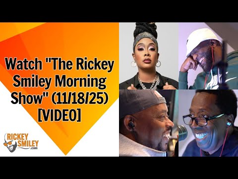 Watch "The Rickey Smiley Morning Show" (11/18/25)