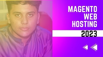 Magento web hosting | web hosting 2023